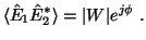 $\displaystyle \langle \hat E_1 \hat E_2^\ast \rangle = \vert W\vert e^{j\phi} \ .$